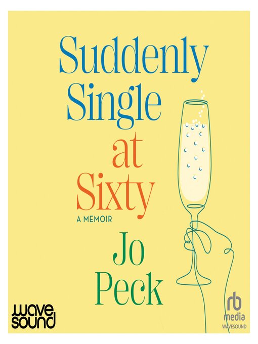 Title details for Suddenly Single at Sixty by Jo Peck - Available